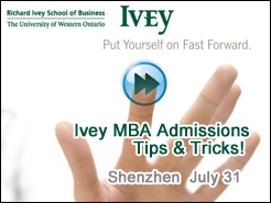 Shenzhen(7/31) - Ivey MBA Admissions Tips & Tricks