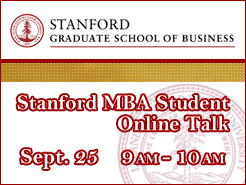 Stanford MBA Student Online Talk - Sept. 25 (Sun) 9:00AM-10:00AM