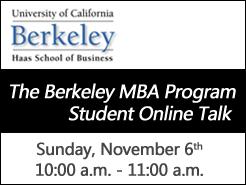 UC-Berkeley Haas MBA Students Online Talk C Nov 6 (Sun.) 10:00 a.m.-11:00 a.m.